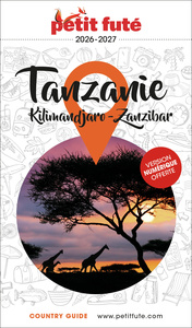 Guide Tanzanie 2026/2027 Petit Futé: Kilimandjaro - Zanzibar