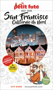 Guide San Francisco 2027/2028 Petit Futé: Californie du Nord