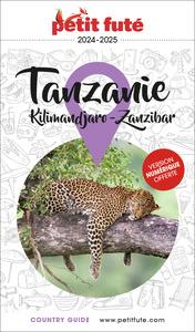 Guide Tanzanie 2024/2025 Petit Futé: Kilimandjaro - Zanzibar