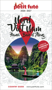 GUIDE NORD VIETNAM 2026/2027 PETIT FUTE: HANOI / BAIE D'ALONG