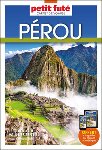 Guide Pérou 2024 Carnet Petit Futé