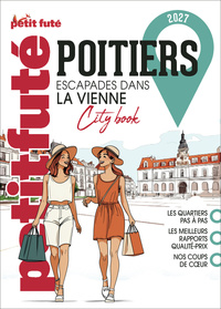 Guide Poitiers 2027 Petit Futé: Escapades dans la Vienne