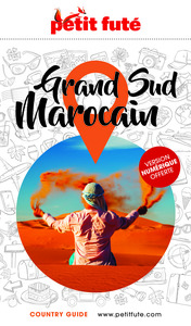 Guide Grand Sud Marocain 2026/2027 Petit Futé