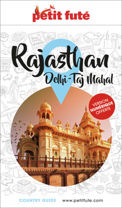 Guide Rajasthan 2025/2026 Petit Futé: Delhi - Taj Mahal