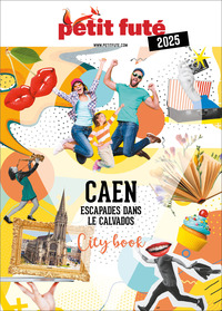 GUIDE CAEN 2025 PETIT FUTE: ESCAPADE CALVADOS