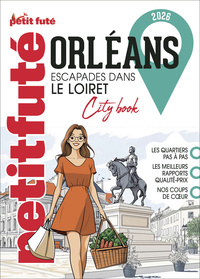 Guide Orleans 2026 Petit Futé: Escapades dans le Loiret