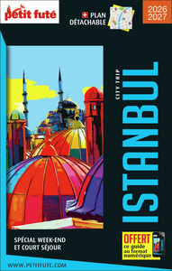 GUIDE ISTANBUL CITY TRIP 2026/2027 CITY TRIP PETIT FUTE