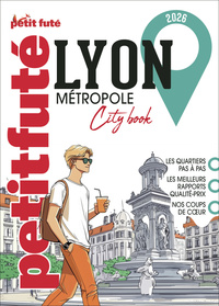 Guide Lyon Metropole 2026 Petit Futé