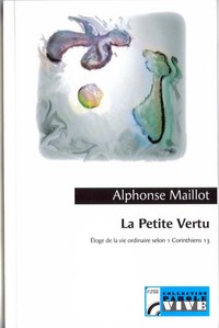 La petite vertu ou éloge de la vie ordinaire