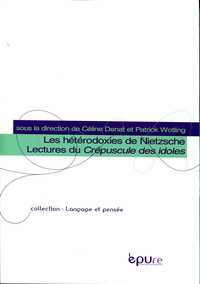 Hétérodoxies de Nietzsche. Lectures du Crépuscule des idoles