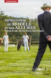 APPRECIATION DU MODELE ET DES ALLURES - CHEVAUX DE SELLE, CHEVAUX DE TRAIT, ANES ET PONEYS