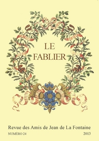 LE FABLIER, N  24/2013. LA FONTAINE, LA FABLE ET L'IMAGE