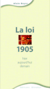 LA LOI 1905, HIER AUJOURD'HUI ET DEMAIN