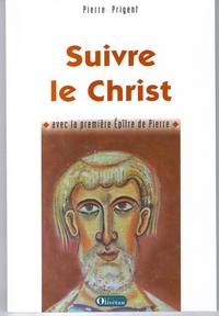 Suivre le Christ, avec la première Epître de Pierre