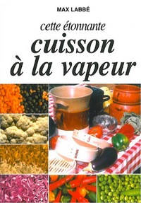 Etonnante cuisson à la vapeur