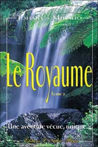 Royaume 2 - Une aventure vécue. unique...