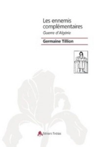 LES ENNEMIS COMPLEMENTAIRES - GUERRE D'ALGERIE