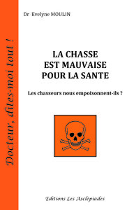 La chasse est mauvaise pour la santé