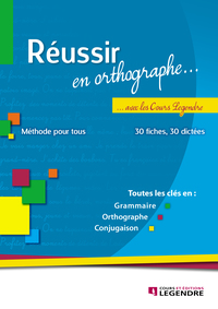 Réussir en orthographe avec les cours Legendre