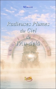 Radieuses Plumes du Ciel de  l'Au-delà