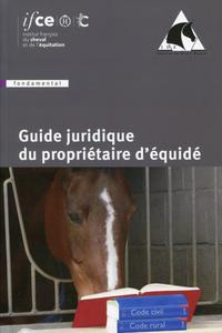 GUIDE JURIDIQUE DU PROPRIETAIRE D'EQUIDE