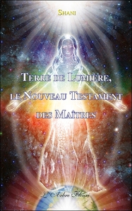 Terre de lumière, le nouveau testament des maîtres