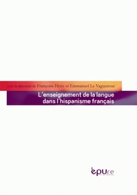 L'enseignement de la langue dans l'hispanisme français - journées d'études de la Société des hispanistes français, [Université de Reims-Champagne-Arden