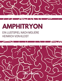 Amphitryon (Ein Lustspiel nach Molière)