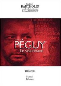 Charles Peguy le visionnaire