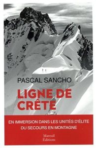 Ligne de Crête - Une immersion dans les unités d'élite du secours en montagne