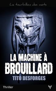 LA MACHINE A BROUILLARD