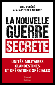 La nouvelle guerre secrète - Unités militaires clandestines et opérations spéciales
