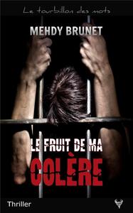 LE FRUIT DE MA COLERE