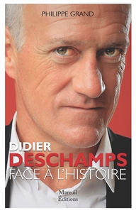 Didier Deschamps face à l'histoire