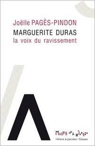 MARGUERITE DURAS, LA VOIX DU RAVISSEMENT