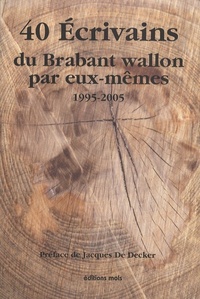 40 ecrivains du brabant wallon par eux-memes