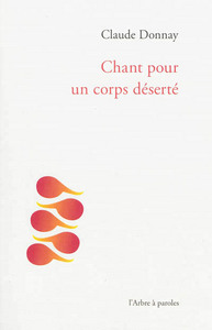 CHANT POUR UN CORPS DESERTE