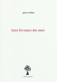 LENTS BIVOUACS DES NUES