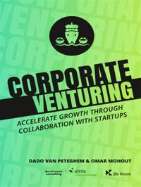 CORPORATE VENTURING - ACCELERATE GROWTH THROUGH COLLABORATION WITH STARTUPS