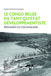 Le Congo belge en tant qu'État développementiste