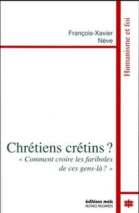 Chretiens cretins ?