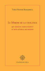 LE MIROIR DE LA VIGILANCE QUI REFLETE PARFAITEMENT LE SENS GENERAL DES BARDOS