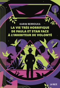 LA VIE TRES HORRIFIQUE DE PAULA ET STAN FACE A L'INHIBITEUR DE VOLONTE