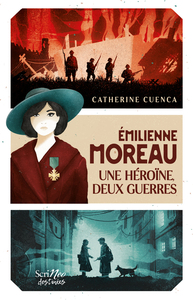 Emilienne Moreau, une héroïne, 2 guerres mondiales