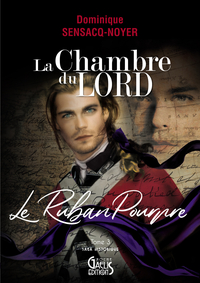 LA CHAMBRE DU LORD - T03 - LE RUBAN POURPRE - SAGA HISTORIQUE