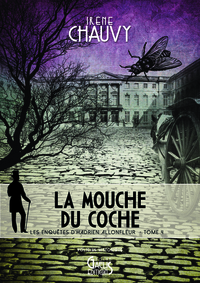 LES ENQUETES D'HADRIEN ALLONFLEUR SOUS LE SECOND EMPIRE - T04 - LA MOUCHE DU COCHE - POLICIER HISTOR