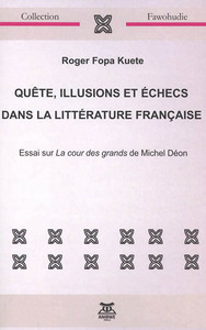 Quête, illusions et échecs dans la littérature française