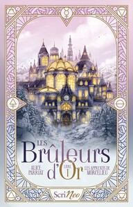 Les Bruleurs d'Or - Tome 1 Les apprentis de Mortcelieu