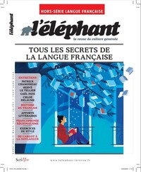 ELEPHANT - HORS-SERIE LA LANGUE FRANCAISE