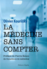 La médecine sans compter - mémoires